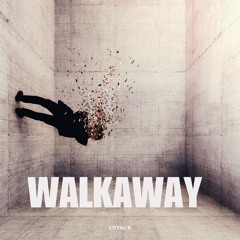 Walk Away