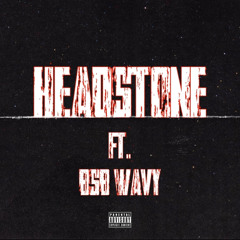 Headstone (FT. BSB WAVY)