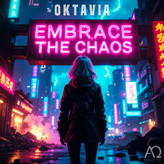 Oktavia - Embrace The Chaos