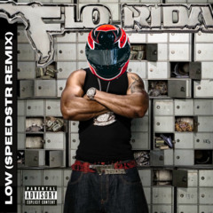 Flo Rida - Low (Speedstr SpeedHouse Remix)
