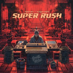 Super Rush - Kogarashi