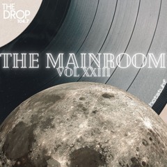 MAINROOM VOL 023 - The DROP 104.7FM