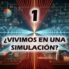 1-Reflejos y Reflexiones: ¿Vivimos en una simulación?