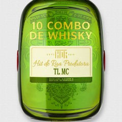 10 Combo de Whisky (Eta Eta Eta)