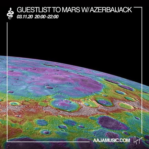 Guestlist To Mars - AAJA radio - 4 11 20