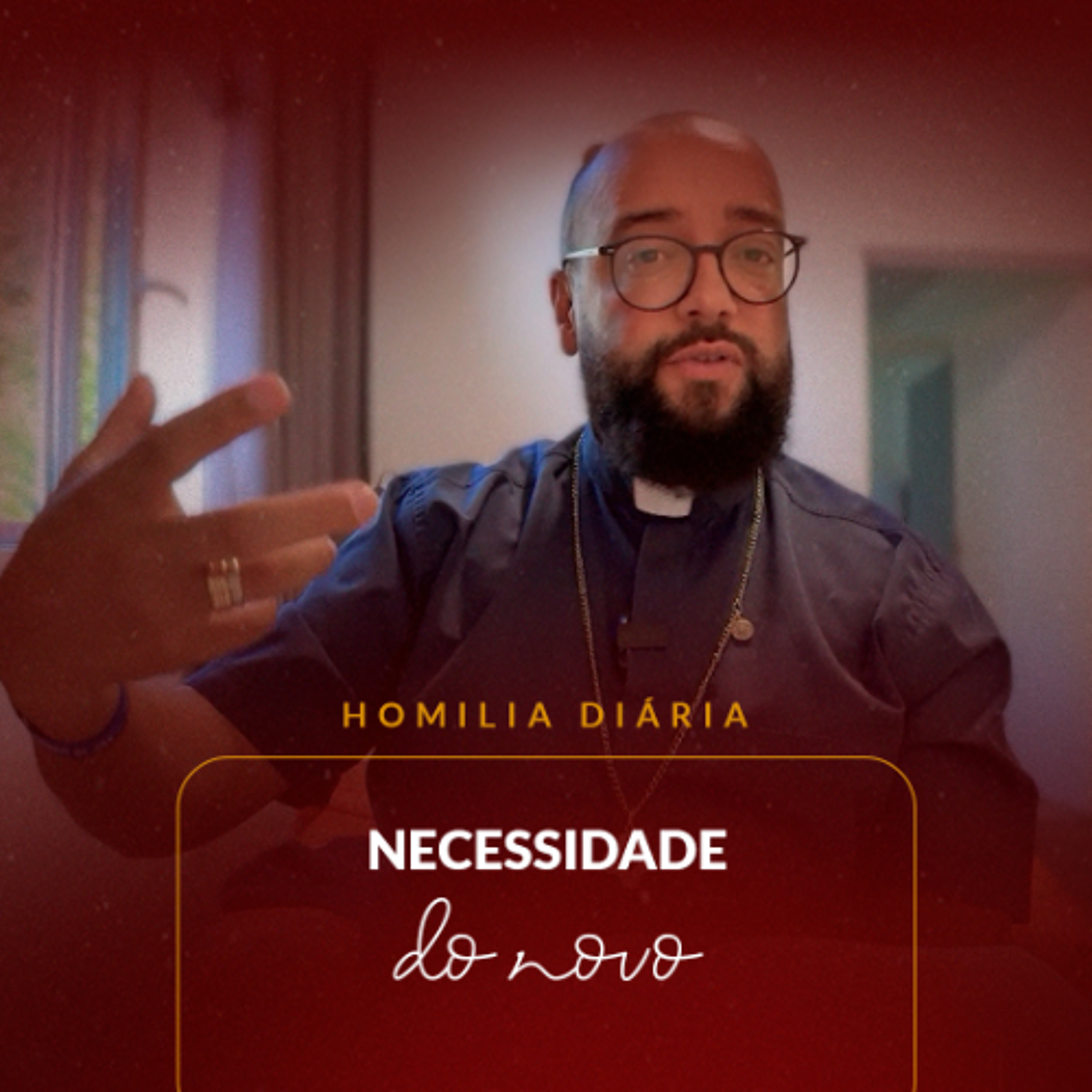 Homilia Diária - Necessidade do novo | 2025.09.05