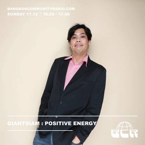 Giantsiam : Positive Energy - 17th December 2023