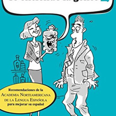 [Download] PDF 📭 Hablando bien se entiende la gente 2 (Spanish Edition) by  Asociaci