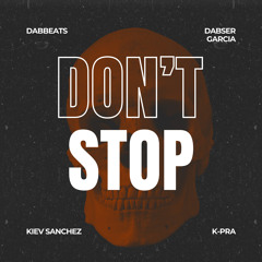 Don’t stop (feat. kiev Sánchez & KPRA)