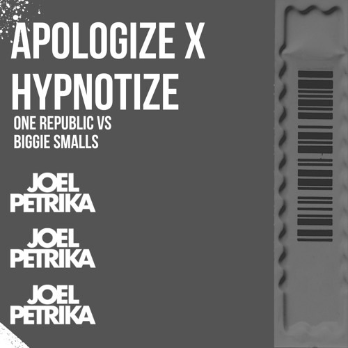 Joel Petrika - Apologize x Hypnotize