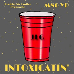 Intoxicatin' (Prod by Nic Hadler & Yensaylo)