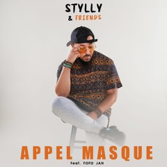 STYLLY DEAN x FOFO-JAH - Appel Masqué