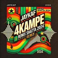 JAYKAF - 4Kampe (Remix Shatta 2024)