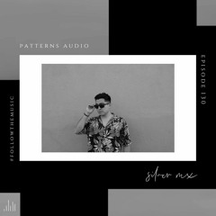 Patterns Audio Episode 130- Silver MX