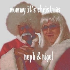NePh and Nigel - Mommy, It's Christmas (prod. Cloud Boy)
