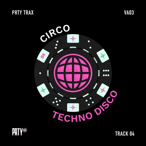 CIRCO - Techno Disco [PRTYTRAXV03]