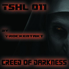 TSHL 011 - CREED OF DARKNESS - By Trockentakt [UnderTheGround]