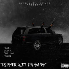 “CYPHER WIT DA GANG” FEAT. BABY K,@Chillin4L,PACEO