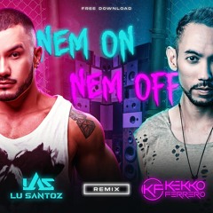 Pocah - Nem  On Nem Off (Kekko Ferrero & Lu Santoz MIX )Free Download