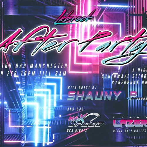 Jonny Lazer - DJ Set - Lebrock After Party (Retro Manchester) 08 - 02 - 2020