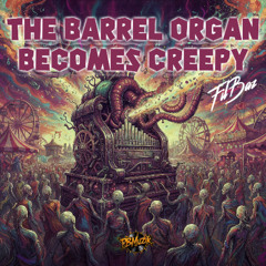 The barrel organ becomes creepy