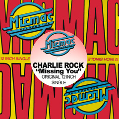 Missing You (Charlie Rock, Mickey Garcia and Elvin Molina House Mix)