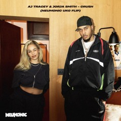 AJ Tracy & Jorja Smith - Crush (Neumonic UKG Flip)