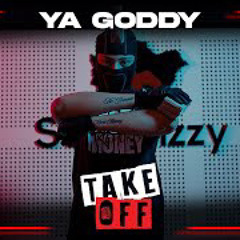 #Block 6 (NR) YA GODDY - Take Off | #StayBizzy [Official Music Video]