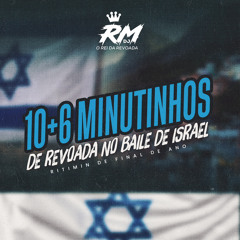 10+6 MINUTINHOS DE REVOADA NO BAILE DE ISRAEL 🇮🇱 (( DJ RM O REI DA REVOADA ))