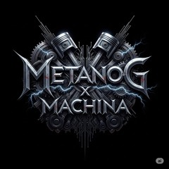 METANOG X MACHINA - Fatal Resonance