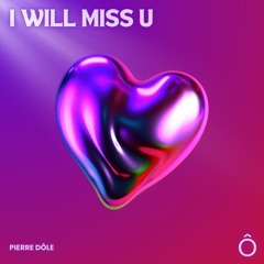 i will miss u (Extended Mix)