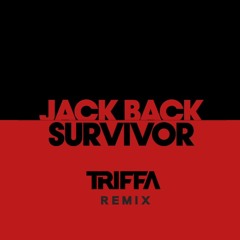 JACK BACK - SURVIVOR (TRIFFA REMIX) FREE DL