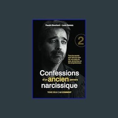 [Read Pdf] ⚡ Confessions d’un ancien pervers narcissique - Tome 2: Tous les secrets pour faire de