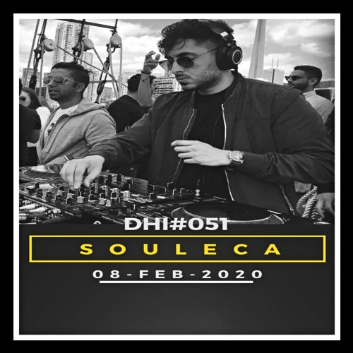 SOULECA - DHI Podcast # 51(FEB 2020)
