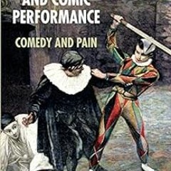 READ KINDLE 📙 Slapstick and Comic Performance: Comedy and Pain by L. Peacock KINDLE