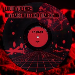 DJ Set - Lucid Voltage: November Techno Dimension