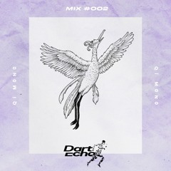 Dart Echo Mix #002 - Qi M0N0