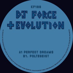 [KF188] DJ FORCE & THE EVOLUTION - PERFECT DREAMS E.P.