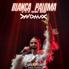 BLANCA PALOMA - Ea Ea VS Lágrimas (David MAX MASHUP) FREE DL