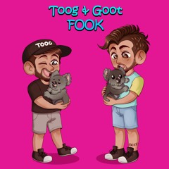 TOOG & GOOT - FOOK