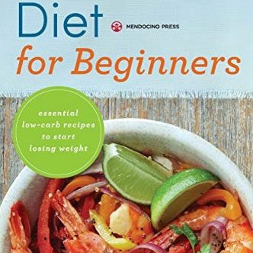 [READ] [PDF EBOOK EPUB KINDLE] Low Carb Diet for Beginners: Essential Low Carb Recipes to Start Losi