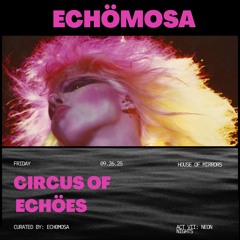 Circus Of Echöes Act VII: Neon Nights