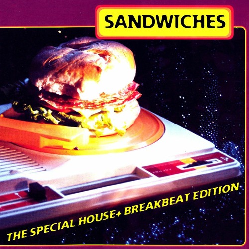 Sandwiches Part 2 (Breaks) // July 2000
