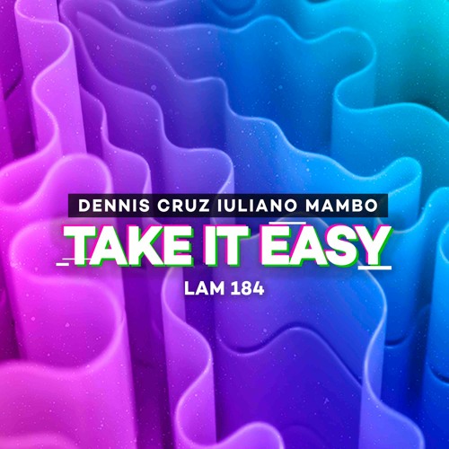 Stream Premiere Dennis Cruz Iuliano Mambo Take It Easy Lemon Aid Music By When We Dip Listen Online For Free On Soundcloud Stream Premiere Dennis Cruz Iuliano Mambo Take It Easy Lemon Aid Music By When We Dip Listen Online For Free On Soundcloud