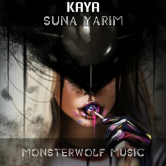 KAYA - Suna Yarim [Monsterwolf Free Release]