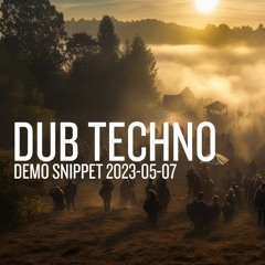 Dub Techno 2023 - 05 - 07