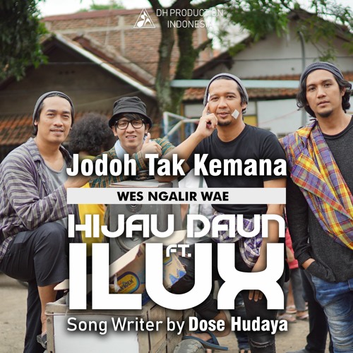 Hijau Daun ft ILUX ID - Jodoh Tak Kemana (Official Audio Music)