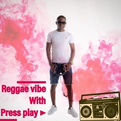 Reggae Vibe With Press Play