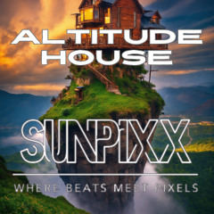 SUNPiXX - Altitude House (Official Audio, Short Edit)_05