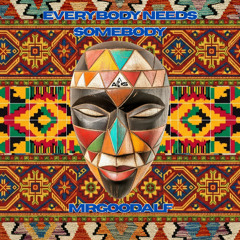 MRGOODALF - Everybody Needs Somebody (Extended Mix)